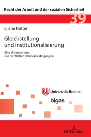 GLEICHSTELLUNG UND INSTITUTIONALISIERUH de Eliane Caroline Hutter