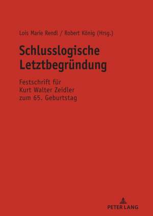 Schlusslogische Letztbegründung