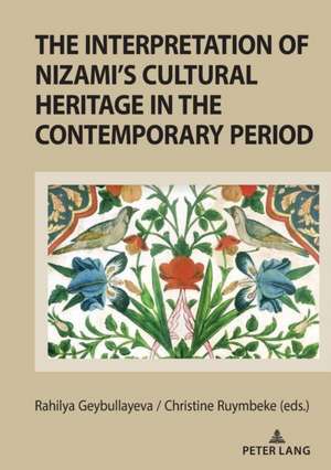 INTERPRETATION OF NIZAMI'S CULTURAL HERITAGEIN THE CONTEMPORARY PERIOD