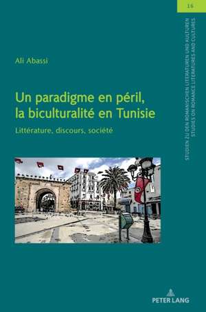 Paradigme En Peril, La Biculturalite En Tunisie de Ali Abassi