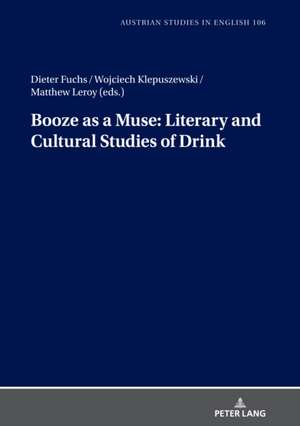 Booze as a Muse: Literary and Cultural Studies of Drink