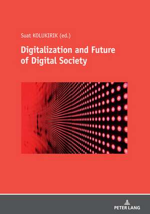 Digitalization and Future of Digital Society