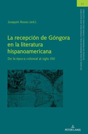 La recepción de Góngora en la literatura hispanoamericana de Joaquín Roses