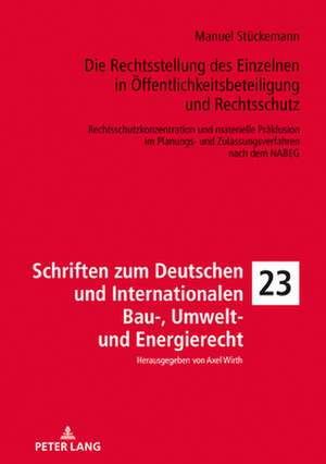 Die Rechtsstellung Des Einzelnen in OEffentlichkeitsbeteiligung Und Rechtsschutz de Manuel Stuckemann