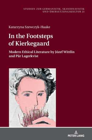 In the Footsteps of Kierkegaard de Katarzyna Szewczyk-Haake