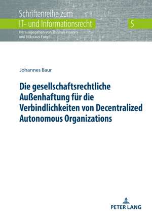 Die gesellschaftsrechtliche Auenhaftung fuer die Verbindlichkeiten von Decentralized Autonomous Organizations