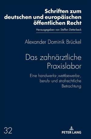 DAS ZAHNAERZTLICHE PRAXISLABOR de Alexander Dominik Bruckel