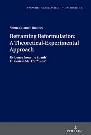 Reframing Reformulation: A Theoretical-Experimental Approach de Shima Salameh Jimenez