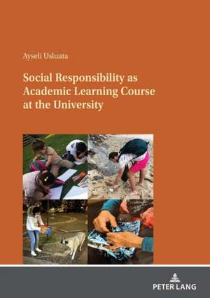 Social Responsibility as Academic Learning Course at the University de Ayseli Usluata