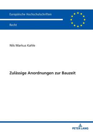 Zulassige Anordnungen zur Bauzeit de Nils Markus Kahle