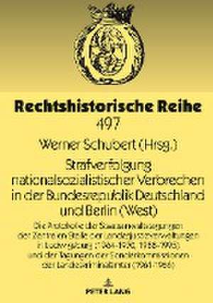 Strafverfolgung nationalsozialistischer Verbrechen in der Bundesrepublik Deutschland und Berlin (West) de Werner Schubert