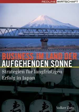 Business im Land der aufgehenden Sonne de Volker Zotz