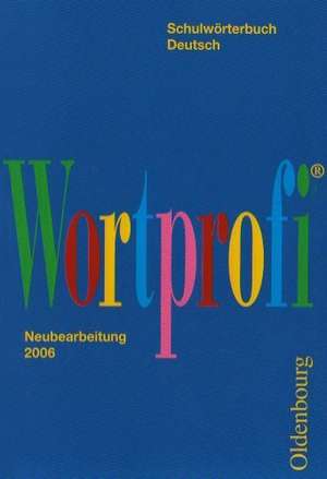 Wortprofi® - Schulwörterbuch Deutsch - Für alle Bundesländer (außer Bayern)