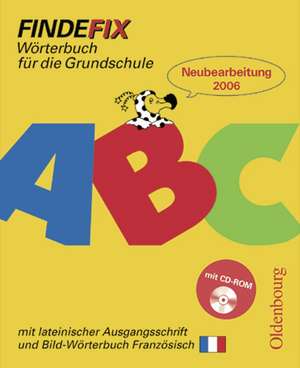 Findefix. Wörterbuch mit Bild-Wörterbuch Französisch. Lateinische Ausgangsschrift. Mit CD-ROM