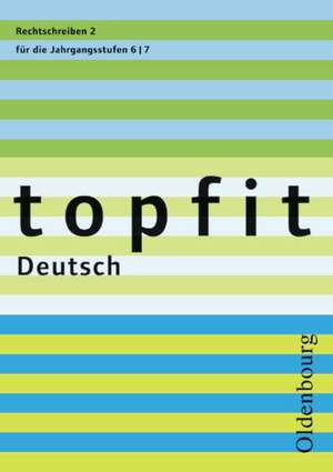 topfit Deutsch. Rechtschreiben 2. Neuausgabe