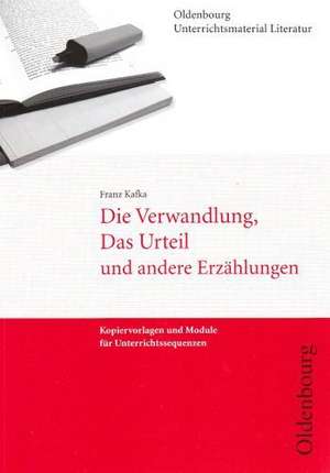 Die Verwandlung, Das Urteil und andere Erzählungen de Franz Kafka