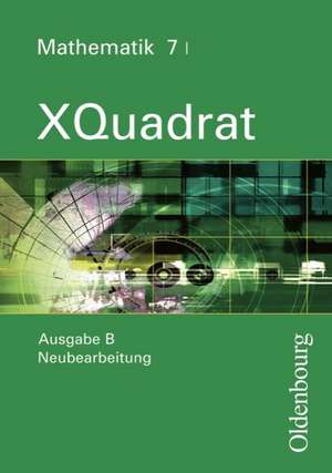 XQuadrat Ausgabe B Mathematik 7I