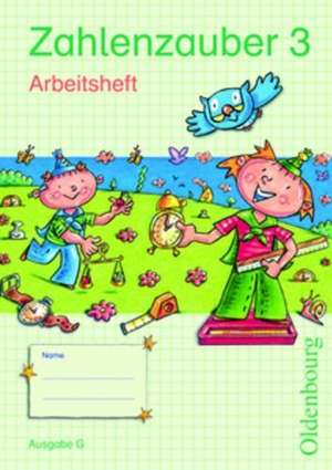 Zahlenzauber 3 Ausgabe G Arbeitsheft