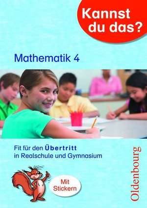 Kannst du das? 4. Klasse Mathematik de Marion Attenbrunner