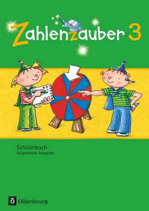 Zahlenzauber 3. Schuljahr - Allgemeine Ausgabe - Schülerbuch mit Kartonbeilagen