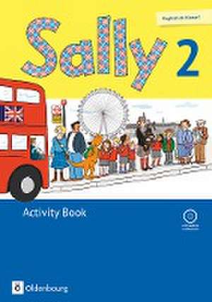 Sally 2. Schuljahr. Activity Book mit CD. Ausgabe für alle Bundesländer außer Nordrhein-Westfalen (Neubearbeitung) - Englisch ab Klasse 1 de Jasmin Brune