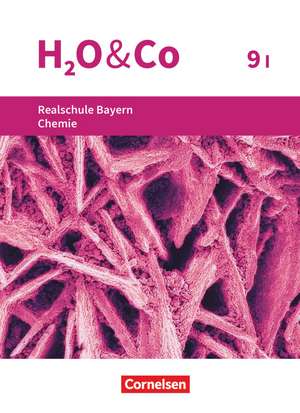 H2O & Co 9. Schuljahr - Wahlpflichtfächergruppe I - Realschule Bayern - Schülerbuch de Christian Eiblmeier