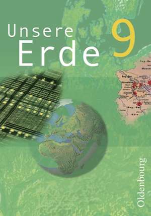 Unsere Erde. Ausgabe B. 9. Jahrgangsstufe de Ambros Brucker