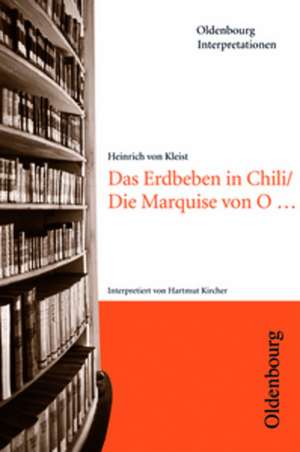 Heinrich v. Kleist, Das Erdbeben in Chili/ Die Marquise von O... de Heinrich von Kleist