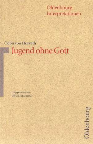 Jugend ohne Gott. Interpretationen de Ödön von Horvath