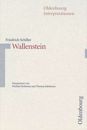 Wallenstein. Interpretationen de Friedrich von Schiller