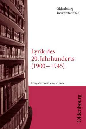 Deutsche Lyrik des 20. Jahrhunderts. Interpretationen de Hermann Korte