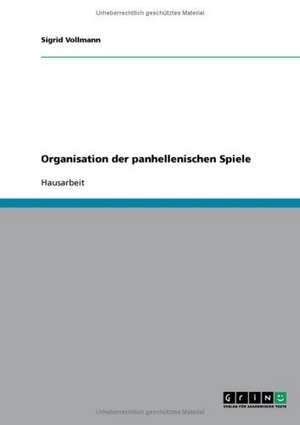 Organisation der panhellenischen Spiele de Sigrid Vollmann