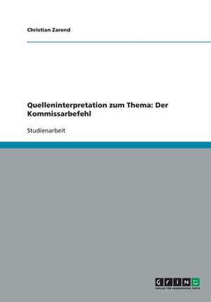 Quelleninterpretation zum Thema: Der Kommissarbefehl de Christian Zarend