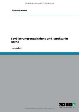 Bevölkerungsentwicklung und -struktur in Herne de Oliver Neumann