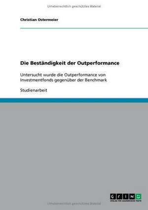 Die Beständigkeit der Outperformance de Christian Ostermeier