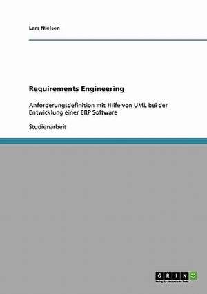 Requirements Engineering de Lars Nielsen