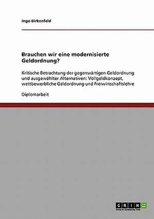 Brauchen wir eine modernisierte Geldordnung? de Ingo Birkenfeld