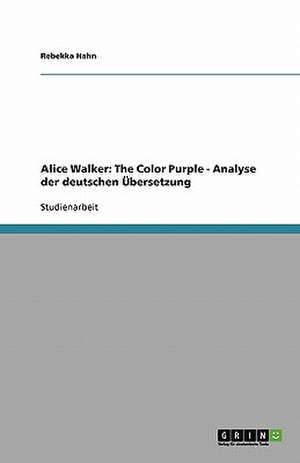 Alice Walker: The Color Purple - Analyse der deutschen Übersetzung de Rebekka Hahn