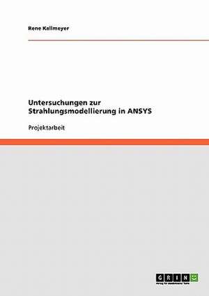 Untersuchungen zur Strahlungsmodellierung in ANSYS de Rene Kallmeyer