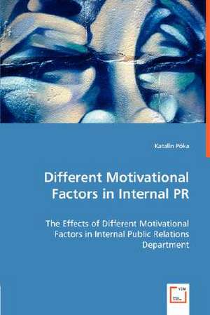 Different Motivational Factors in Internal PR de Katalin Póka