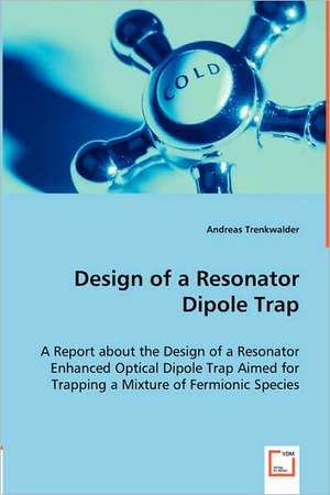 Design of a Resonator Dipole Trap de Andreas Trenkwalder