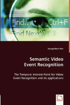 Semantic Video Event Recognition de Seung-Hoon Han