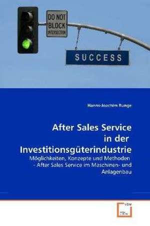 After Sales Service in der Investitionsgüterindustrie de Hanns-Joachim Runge