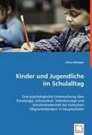 Kinder und Jugendliche im Schulalltag de Derya Mungan