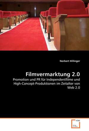 Filmvermarktung 2.0 de Norbert Hillinger