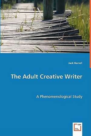 The Adult Creative Writer de Jack Harrell