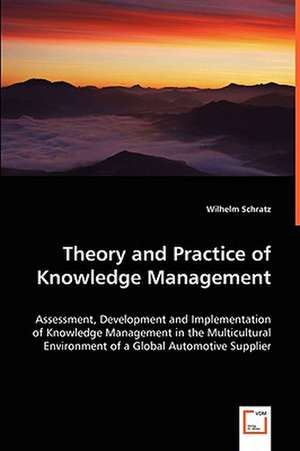 Theory and Practice of Knowledge Management de Wilhelm Schratz