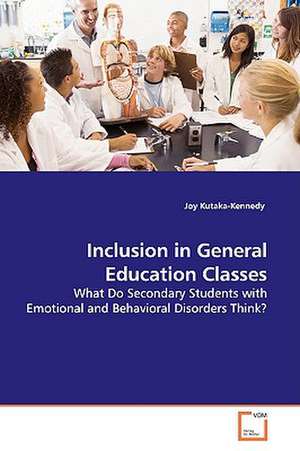 Inclusion in General Education Classes de Joy Kutaka-Kennedy