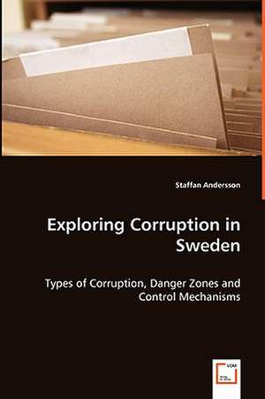 Exploring Corruption in Sweden de Staffan Andersson