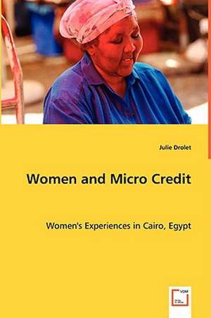 Women and Micro Credit de Julie Drolet